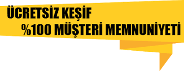 ÜCRETSİZ KEŞİF HİZMETİ AL